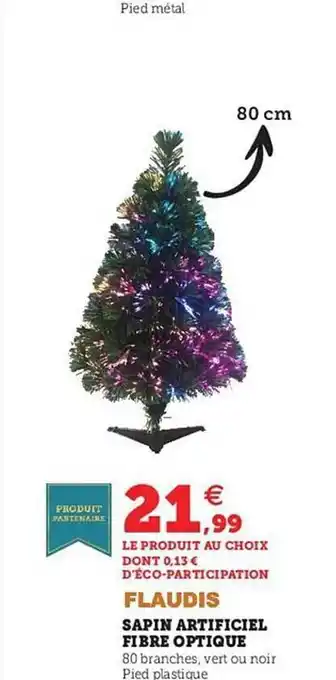 Super U Sapin artificiel fibre optique flaudis offre