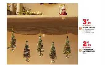 Super U Boule à neige, suspension sapin boules offre