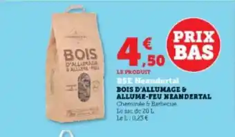 Hyper U Bois d'allumage & allume-feu neandertal bse neandertal offre
