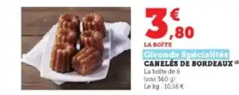Hyper U Canelés de bordeaux gironde spécialités offre