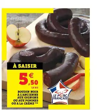 Super U Boudin Noir à L'ancienne Aux Oignons Ou Aux Pommes Ou à La Crème offre