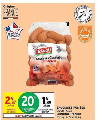 Intermarché Saucisses fumées cocktails monique ranou offre