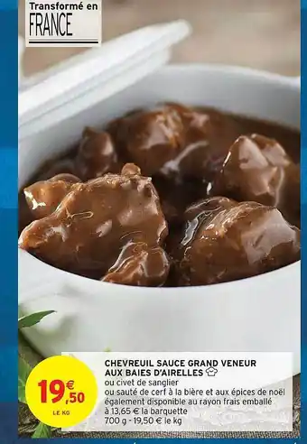 Intermarché Chevreuil sauce grand veneur aux baies d'airelles offre
