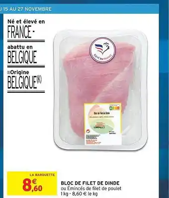 Intermarché Bloc de filet de dinde offre