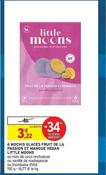 Intermarché 6 mochis glacés fruit de la passion et mangue vegan little moons offre