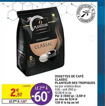 Intermarché Dosettes de café classic planteur des tropiques offre