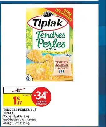 Intermarché Tendres perles blé tipiak offre