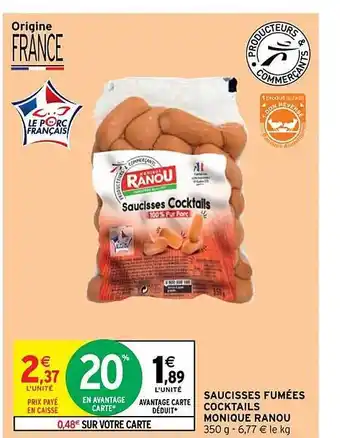 Intermarché Contact Saucisses fumées cocktails monique ranou offre