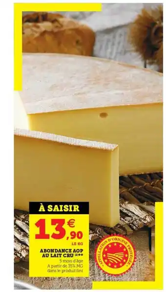 Super U Abondance Aop Au Lait Cru offre