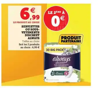 Super U Serviettes Ou Sous-vêtements Discreet Always offre