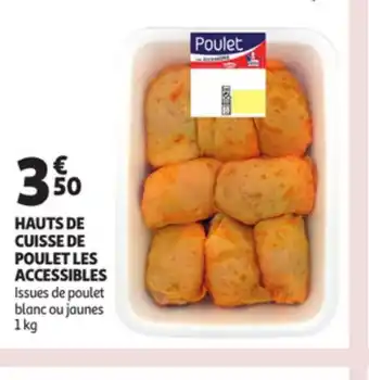 Auchan Direct Hauts de Cuisse de Poulet Les Accessibles offre