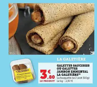 Hyper U Galettes saucisses ou galettes jambon emmental la galetière offre