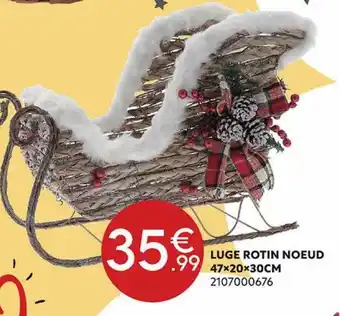 Maxi Bazar Luge rotin nœud offre