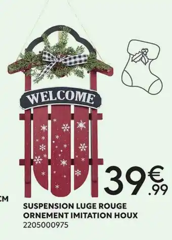 Maxi Bazar Suspension luge rouge ornement imitation houx offre
