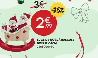 Maxi Bazar Luge de noël à bascule bois offre