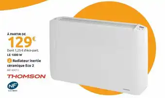 Mr Bricolage Radiateur inertie céramique eco 2 thomson offre