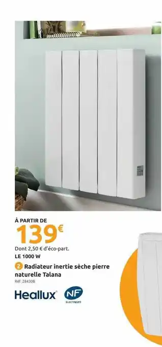 Mr Bricolage Radiateur inertie sèche pierre naturelle talana heallux offre