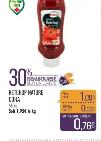 Match Ketchup Nature Cora offre