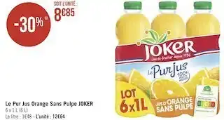 Géant Casino Joker le pur jus orange sans pulpe offre