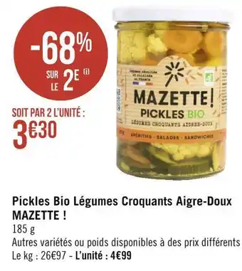 Géant Casino Mazette ! pickles bio légumes croquants aigre-doux offre