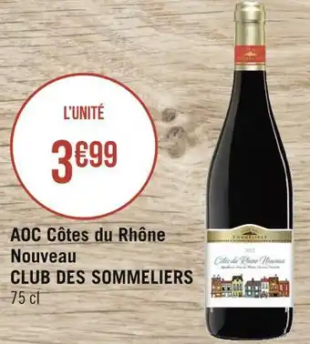 Géant Casino Aoc côtes du rhône nouveau club des sommeliers offre