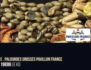 Géant Casino Pavillon france e . palourdes grosses offre