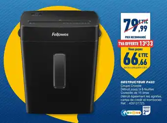 Bureau Vallée Fellowes destructeur p42c offre