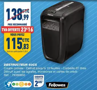 Bureau Vallée Fellowes destructeur 60cs offre