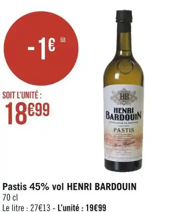 Géant Casino Henri bardouin pastis 45% vol offre