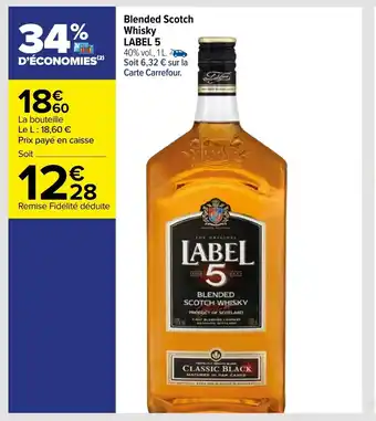 Carrefour Blended scotch whisky LABEL 5 offre