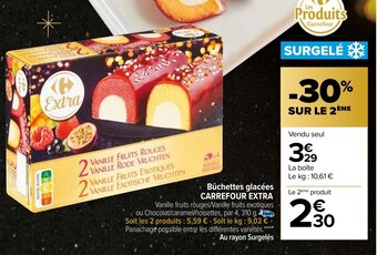 Carrefour Bûchettes glacées CARREFOUR EXTRA offre