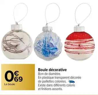 Carrefour Boule décorative offre