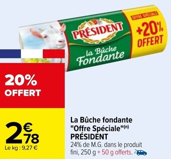 Carrefour La bûche fondante "offre spéciale" PRESIDENT offre