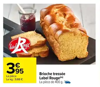 Carrefour Brioche tressée label rouge offre