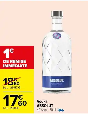 Carrefour Vodka ABSOLUT offre