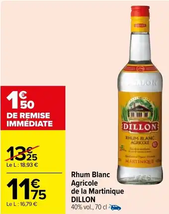 Carrefour Rhum blanc agricole de la martinique DILLON offre