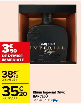 Carrefour Rhum imperial onyx BARCELO offre