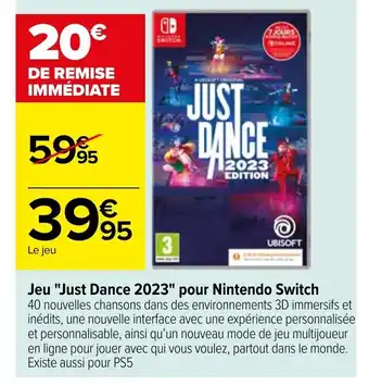 Carrefour Jeu just Dance 2023 Pour Nintendo Switch offre