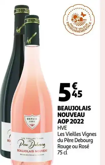 Auchan Les vieilles vignes du père debourg beaujolais nouveau aop 2022 offre
