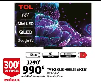 Auchan Tcl tv qled mini led 65c835 offre
