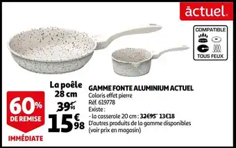 Auchan Actuel gamme fonte aluminium offre
