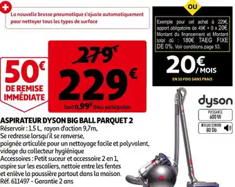 Auchan Dyson aspirateur big ball parquet 2 offre