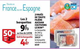 Auchan Supermarché 2 pavés de truite filière auchan cultivons le bon offre