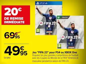 Carrefour Jeu "FIFA 23" pour PS4 ou XBOX one offre