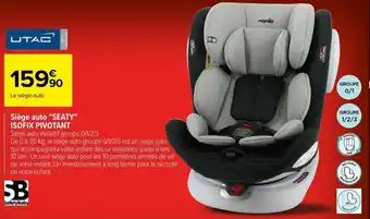Carrefour Siège auto "SEATY" isofix pivotant offre