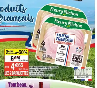 Cora x Carrefour Jambon Supérieur Sans Couenne Conservation Sans Nitrite Fleury Michon offre