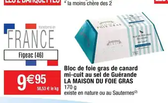 Cora x Carrefour Bloc de Foir Gras de Canard Mi-Cuit Au Sel de Gurande La Maison Du Foie Gras offre