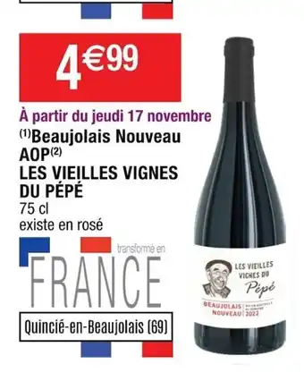 Cora x Carrefour Beaujolais Nouveau AOP Les Vieilles Vignes Du pepe offre