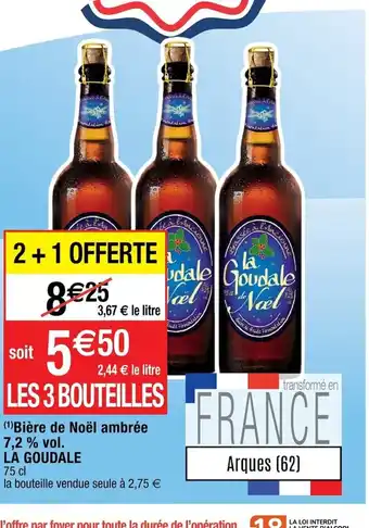 Cora x Carrefour Biere de Noel Ambree 7,2%vol La Goudale 75cl offre