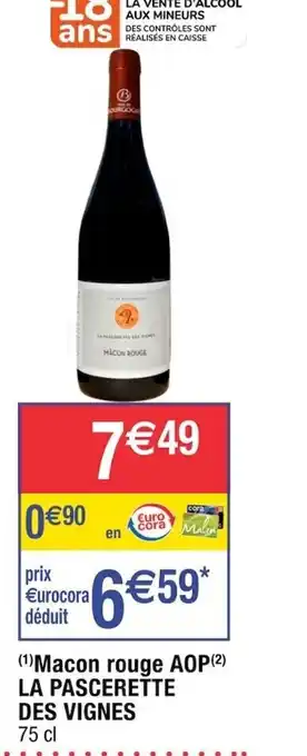 Cora x Carrefour Macon Rouge AOP La Pascerette Des Vignes 75cl offre
